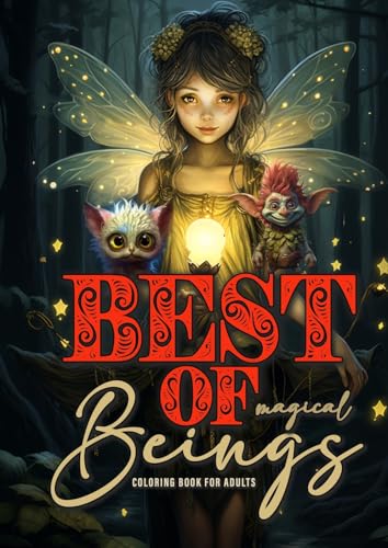 Best of magische Geschöpfe Malbuch für Erwachsene: magisches Malbuch Erwachsene | Elfen Feen Gnome Malbuch | die schönsten Motive aus allen magischen ... book adults, Pixies, Forest Spirit, Trolls |